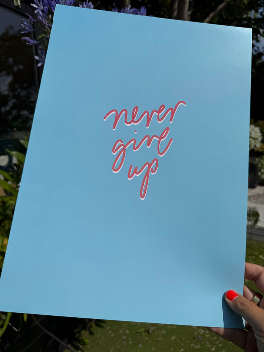 Never Give Up A3